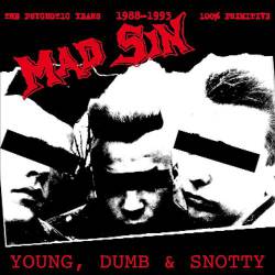 Mad Sin : Young, Dumb & Snotty